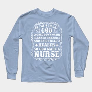 God made a nurse Long Sleeve T-Shirt